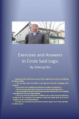 Exercises and Answers in Circle Said Logic 1