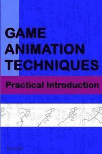 bokomslag Game Animation Techniques: A Practical Introduction