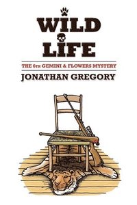 bokomslag Wild Life: The Sixth Gemini and Flowers Mystery