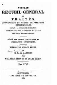Charles Samwer - Nouveau recueil général de traités conventions et autres transactions remarquables - Tome XVIII, Häftad