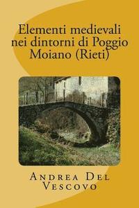 bokomslag Elementi medievali nei dintorni di Poggio Moiano (Rieti)