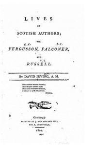 bokomslag Lives of Scotish authors, viz. Fergusson, Falconer, and Russell