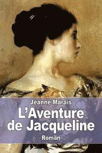 Jeanne Marais - L'Aventure de Jacqueline, Häftad