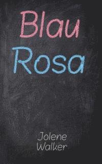 Jolene Walker - Blau Rosa, Häftad
