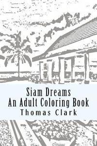 Thomas Clark - Siam Dreams, Häftad
