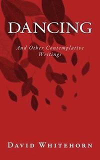 bokomslag DANCING and other contemplative writings