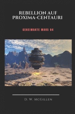 D W McGillen, D. W. McGillen, D.W. McGillen - Rebellion in Proxima- Centauri, Häftad