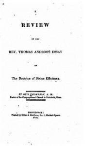 Review of the Rev. Thomas Andros's Essay on the Doctrine of Divine Efficiency 1