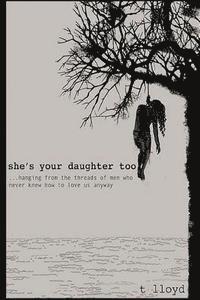 She's Your Daughter Too 1