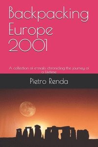 bokomslag Backpacking Europe 2001: A collection of e-mails Chronicling the Journey of a Lifetime