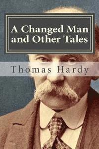 A Changed Man and Other Tales 1