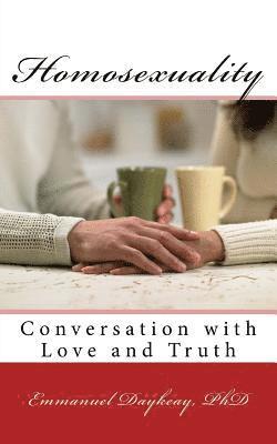 Homosexuality: Conversation with Love and Truth 1