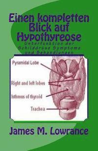 bokomslag Einen kompletten Blick auf Hypothyreose: Unterfunktion der Schilddrüse Symptome und Behandlungen