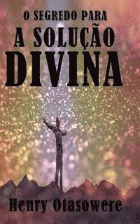 O segredo para a solução divina 1