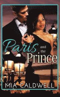 bokomslag Paris and the Prince: A BWWM Billionaire Romance
