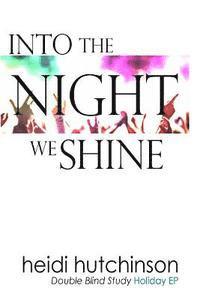 bokomslag Into the Night We Shine