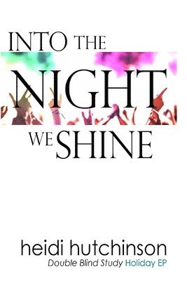 Into the Night We Shine 1