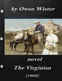 bokomslag The Virginian by Owen Wister (1902) NOVEL (A western clasic)