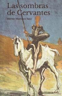 bokomslag Las Sombras de Cervantes: IV Centenario 1616-2016