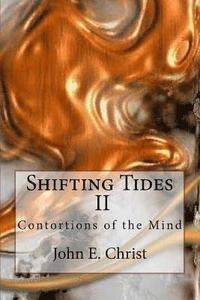 bokomslag Shifting Tides II: Contortions of the Mind