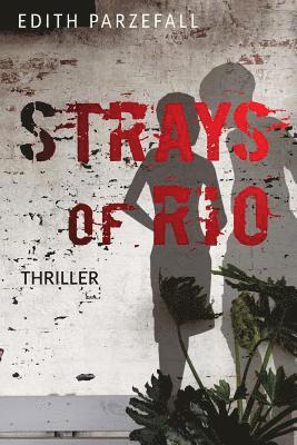 Edith Parzefall - Strays of Rio, Häftad