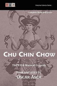 bokomslag Chu Chin Chow: The 1916 Musical Comedy: Complete Book and Lyrics