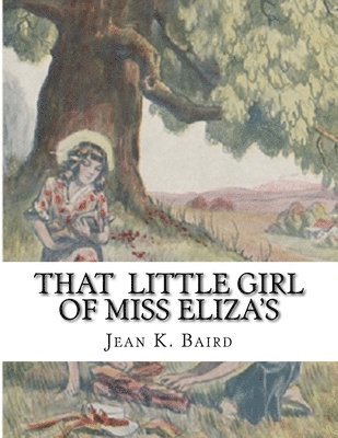 bokomslag That Little Girl Of Miss Eliza's