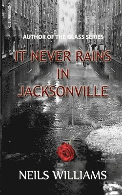 bokomslag It Never Rains In Jacksonville