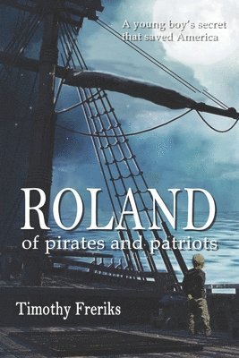 bokomslag Roland: of pirates and patriots