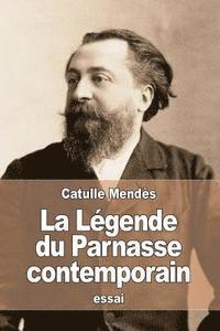 bokomslag La Légende du Parnasse contemporain
