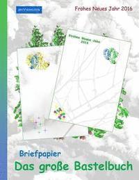 bokomslag Brockhausen: Briefpapier - Das grosse Bastelbuch: Frohes Neues Jahr 2016