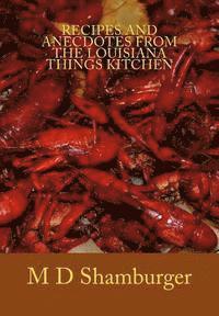 bokomslag Recipes and Anecdotes from the Louisiana Things Kitchen