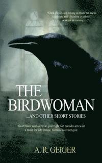 bokomslag The Birdwoman: . . . and other short stories