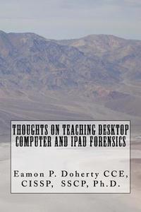 bokomslag Thoughts on Teaching Desktop Computer and IPAD Forensics