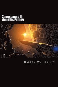 Darren W. Bailey - Zonescapes II: Annellis Falling: Zonescapes Series, Häftad