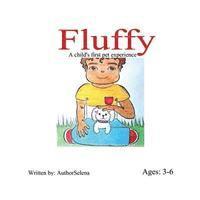 Fluffy: The basics to a child's first pet experience. 1