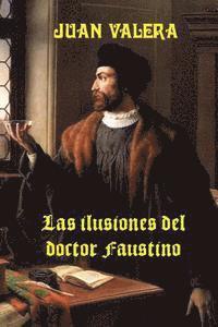 bokomslag Las ilusiones del doctor Faustino