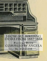 bokomslag Show-Me: Writing Desks From 1887-1888 (Picture Book)