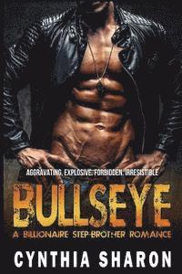 bokomslag Bullseye: A Billionaire Stepbrother With Benefits Romance