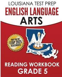 bokomslag LOUISIANA TEST PREP English Language Arts Reading Workbook Grade 5: Covers the Literature and Informational Text Reading Standards