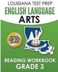 bokomslag LOUISIANA TEST PREP English Language Arts Reading Workbook Grade 3: Covers the Literature and Informational Text Reading Standards