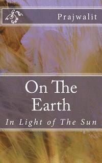 bokomslag On The Earth: In Light of The Sun