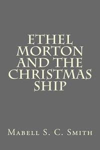 bokomslag Ethel Morton and The Christmas Ship