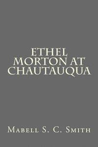 Ethel Morton at Chautauqua 1