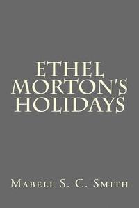 Ethel Morton's Holidays 1