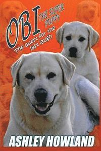 Obi the Super Puppy and the Quest for the Last Laugh 1