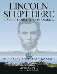 bokomslag Lincoln Slept Here: Lincoln Family Sites in America