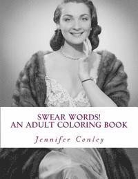 Swear Words! An Adult Coloring Book: B Inspired 1