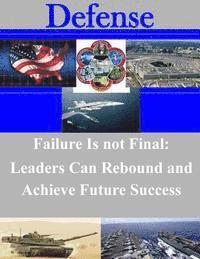 bokomslag Failure Is not Final: Leaders Can Rebound and Achieve Future Success