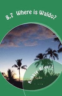 Robbie Rivers - 8.7 Where is Waldo?, Häftad